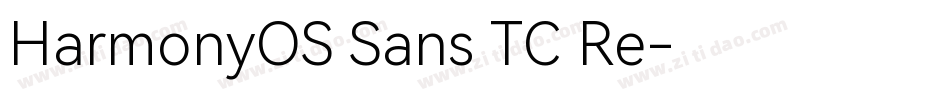 HarmonyOS Sans TC Re字体转换